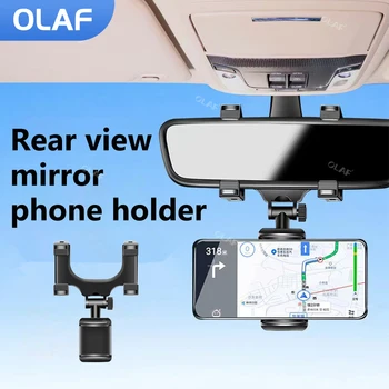 Автомобильный Держатель Телефона Olaf Автомобильное Зеркало заднего Вида С Креплением На 360 ° Держатель Мобильного Телефона В Автомобиле GPS Для Huawei Xiaomi iPhone Автомобильный Держатель