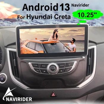 Для Hyundai Creta 2017 2018 IX25 Android 13 Навигация 10,25 дюймовый IPS сенсорный экран Мультимедийный видеоплеер Беспроводное радио CarPlay