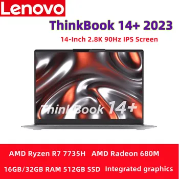 Ноутбук Lenovo ThinkBook 14+ 2023 AMD Ryzen R7 7735H 16 ГБ/32 ГБ оперативной памяти 512 ГБ SSD 14-дюймовый Ноутбук с IPS-экраном 2.8K 90 Гц с частотой 90 Гц PC